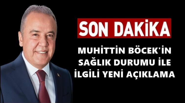 Muhittin Böcek'in durumu ile ilgili açıklama