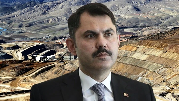 Murat Kurum,  İliç'teki madenin kapasite artışına onay vermiş!