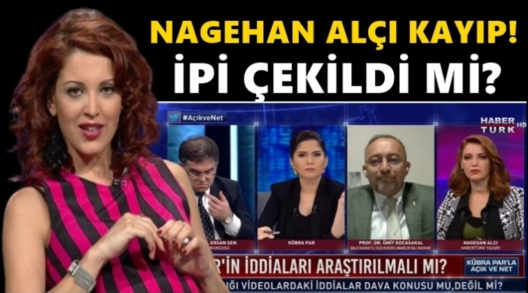 Nagehan Alçı'nın ipi çekildi mi? Ortadan kayboldu...