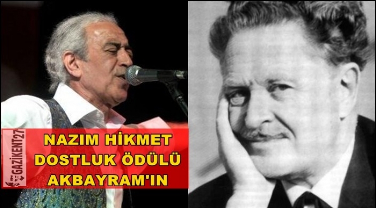 ‘Nâzım Hikmet Dostluk Ödülü’ Edip Akbayram'ın