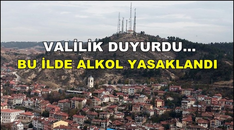 O ilde alkol yasaklandı!