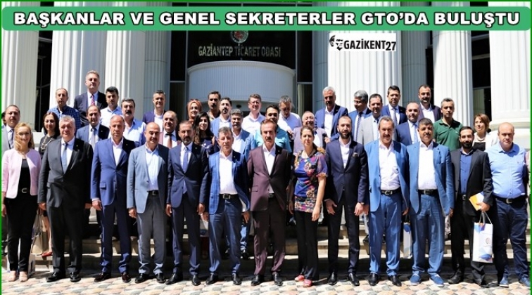 Oda başkanları GTO'da buluştu