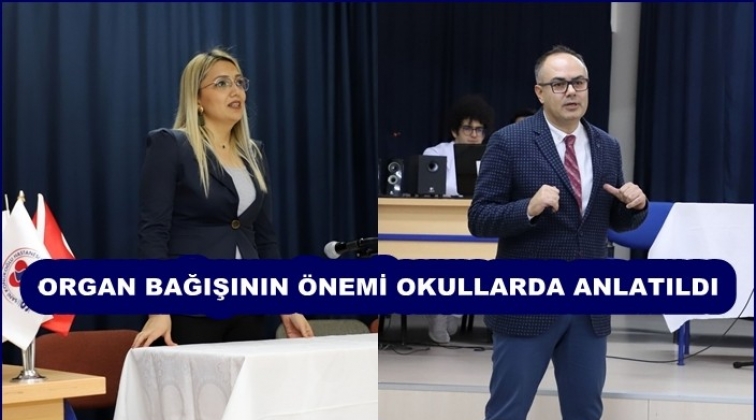 Öğrencilere organ bağışı ve nakli anlatıldı