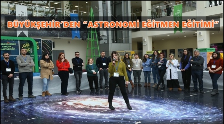 Öğretmenlere “Astronomi Eğitmen Eğitimi”