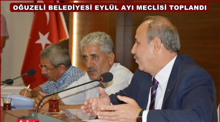 Oğuzeli'nde Eyl&uuml;l ayı meclis toplantısı