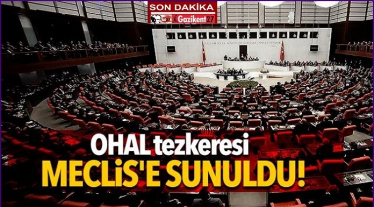 OHAL uzatılıyor, tezkere Meclis&rsquo;e sunuldu