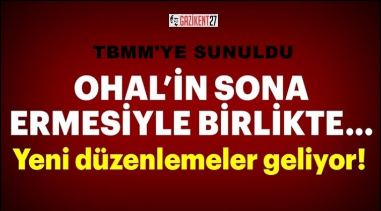 OHAL'in yerine gelecek d&uuml;zenleme TBMM'de