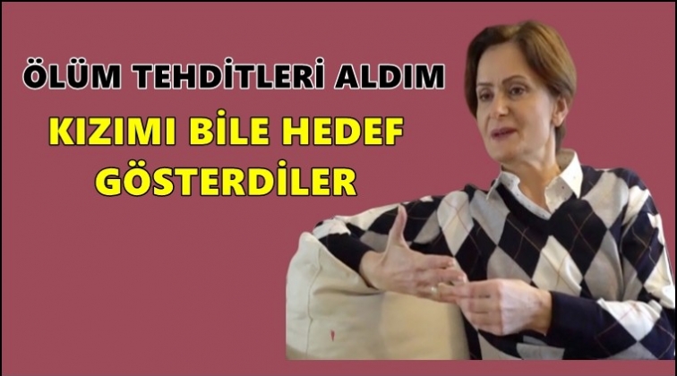 Ölüm tehditleri aldım, kızımı bile hedef gösterdiler