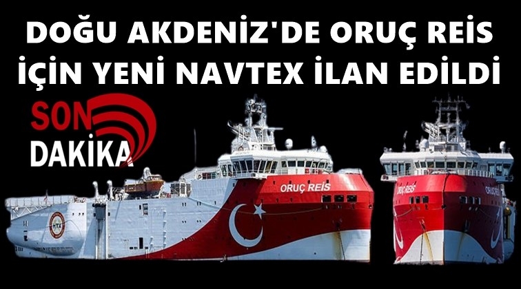 Oruç Reis için yeni Navtex kararı