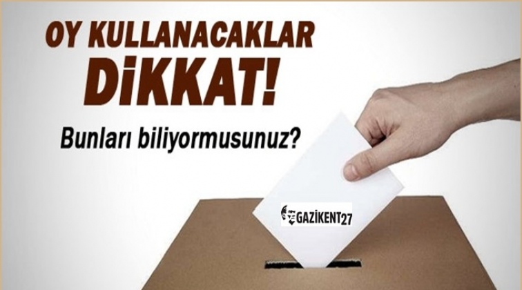Oy kullanacaklar DİKKAT!