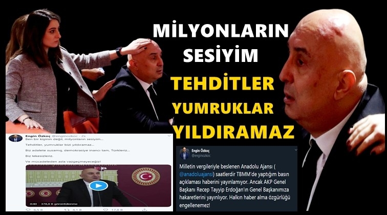 Özkoç: Tehditler, yumruklar bizi yıldıramaz...