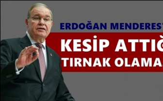 Öztrak: Erdoğan, Menderes'in tırnağı olamaz!