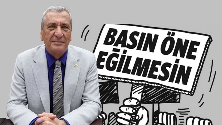 Öztürkmen: Basın özgür değilse, hiçbirimiz özgür değiliz