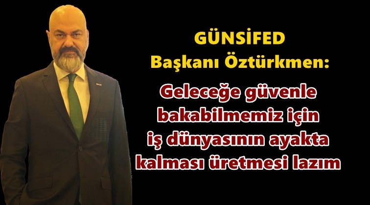 Öztürkmen: Beraberliğe ihtiyacımız var