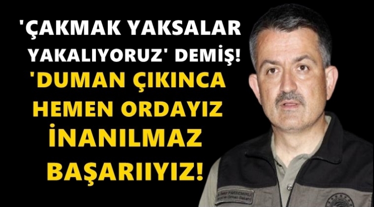 Pakdemirli: 'İnanılmaz başarılıyız' demişti!..