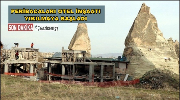 Peribacaları&rsquo;ndaki inşaata yıkım kararı