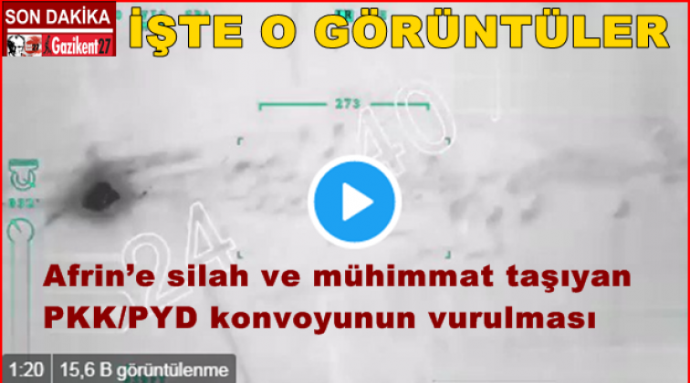 PKK konvoyu böyle vuruldu...İşte o görüntüler