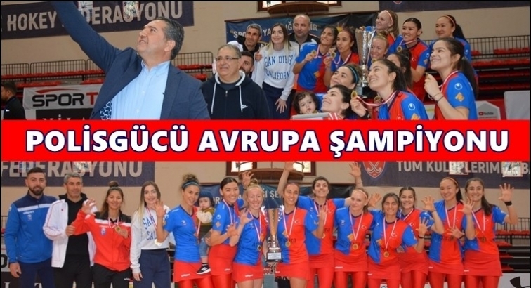 Polisgücü Avrupa Trophy Şampiyonu