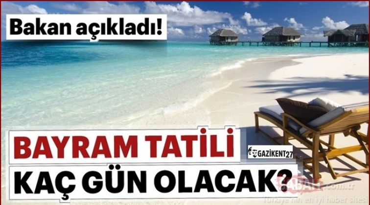 Ramazan Bayramı&nbsp;tatili ka&ccedil; g&uuml;n olacak?
