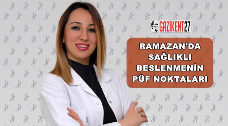Ramazan'da beslenmenin p&uuml;f noktaları