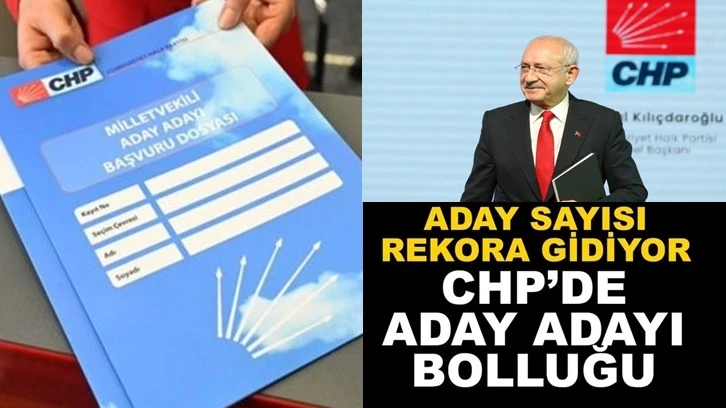 Rekor başvuru geldi, CHP adaylık başvuru süresini uzattı