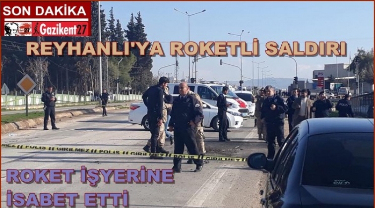 Reyhanlı bir kez daha roketlerin hedefi oldu