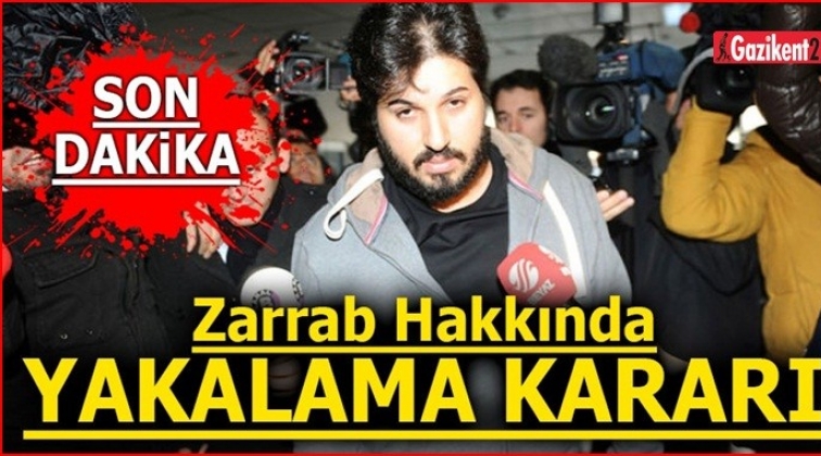 Reza Zarrab hakkında yakalama kararı