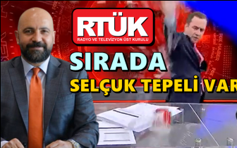 RTÜK, Selçuk Tepeli'yi hedefe koydu...