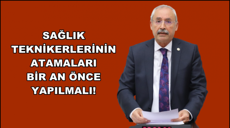 Sağlık teknikerlerinin atamaları meclis gündeminde