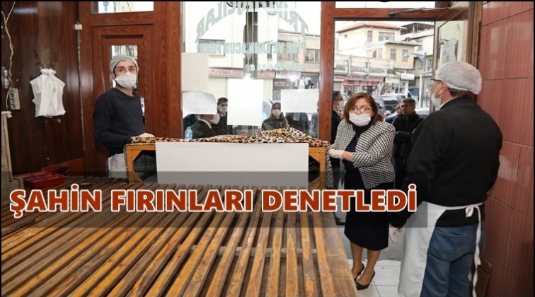 Şahin, ekmek fırınlarını denetledi