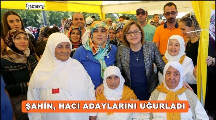 Şahin, hac kafilesini uğurladı