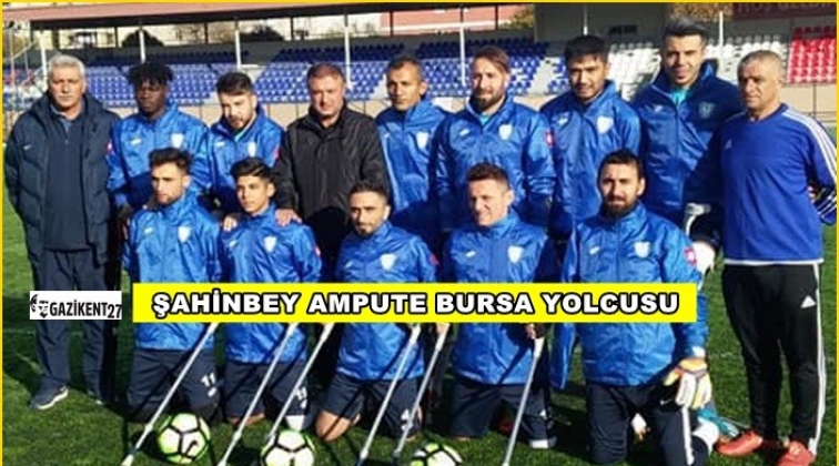 Şahinbey Ampute Bursa deplasmanında