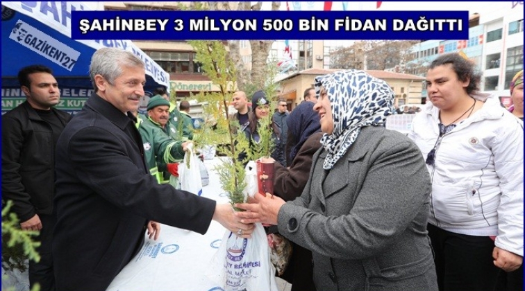Şahinbey Belediyesi Balıklı'da çam fidanı dağıttı