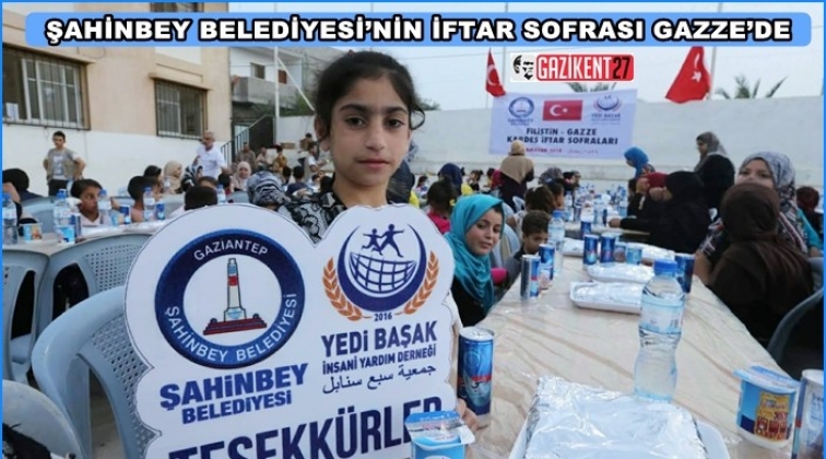 Şahinbey Belediyesi Gazze&rsquo;ye iftar sofrası kurdu