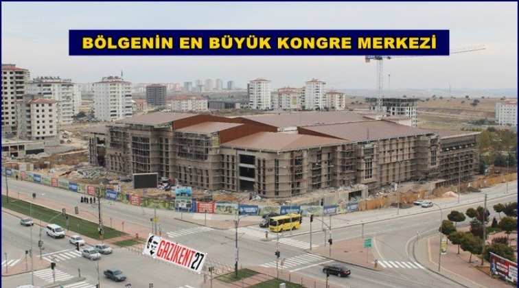 Şahinbey Kongre Merkezi'nde sona gelindi