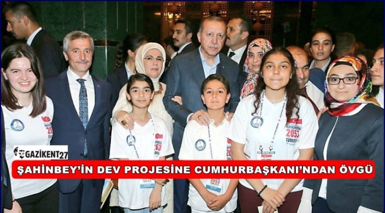 Şahinbey'in o projesi Erdoğan'dan övgü aldı