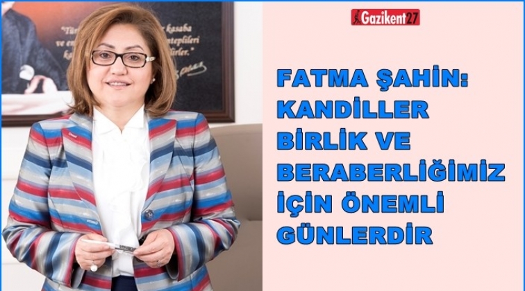 Şahin'den, Mira&ccedil; Kandili mesajı