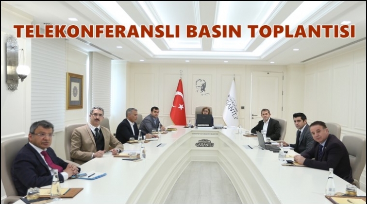 Şahin'den telekonferanslı basın toplantısı