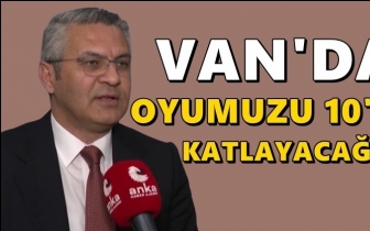 Salıcı: Van'da oyumuzu 10'a katlayacağız!