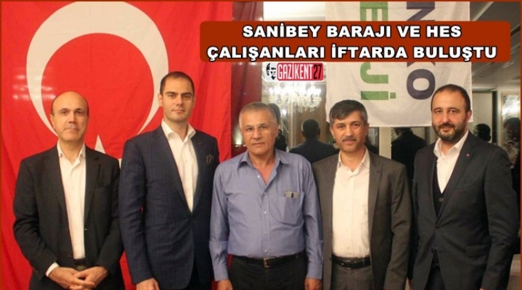 Sanibey Barajı ve HES çalışanları iftarda bir araya geldi