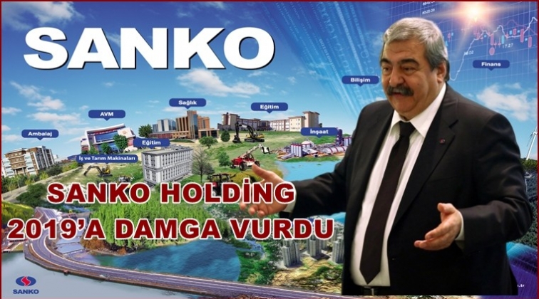 Sanko Holding 2019'a damga vurdu