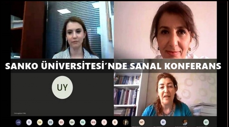 Sanko Üniversitesi'nde sanal konferans