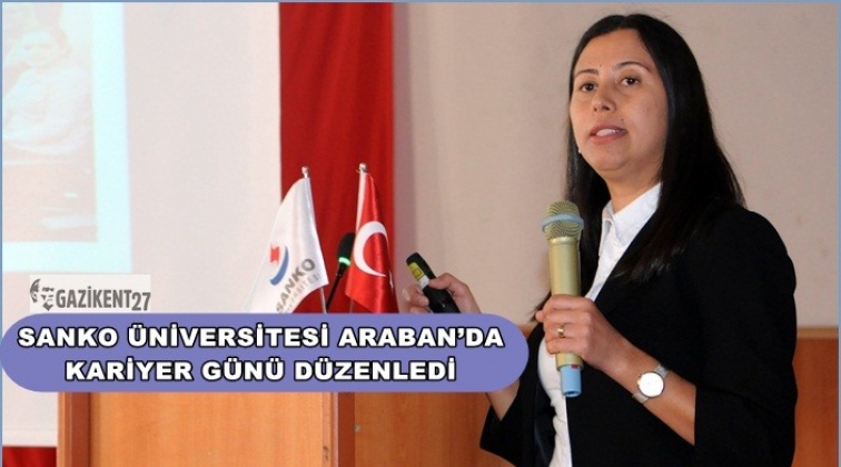 Sanko Üniversitesi'nden Araban'da kariyer günü