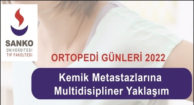 Sanko Üniversitesi'nden Ortopedi Günleri