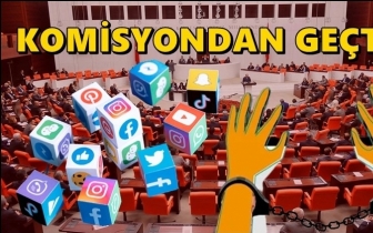 ‘Sansür yasası’ komisyondan geçti!