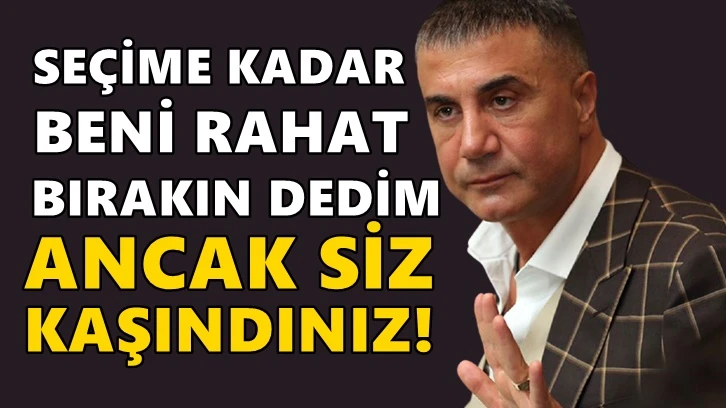 Sedat Peker, 'Siz kaşındınız' dedi, saat 17'yi işaret etti!