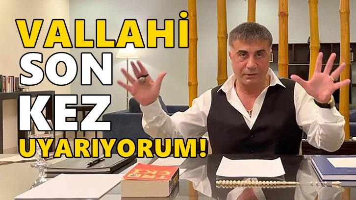 Sedat Peker: Söz namussa, size de namus. Vallahi son kez uyarıyorum!  