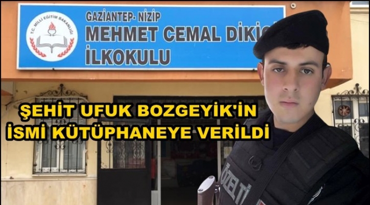 Şehit Ufuk Bozgeyik'in adı kütüphanede yaşatılacak