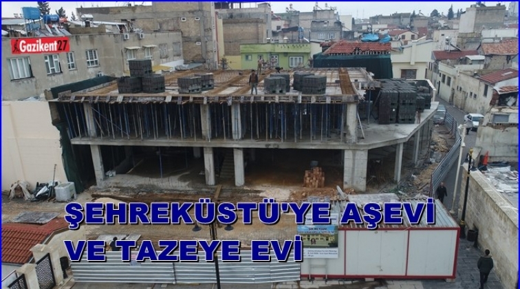 Şehreküstü'ye aşevi ve taziye evi