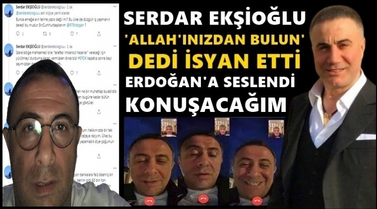 Serdar Ekşioğlu isyan etti: Konuşacağım...